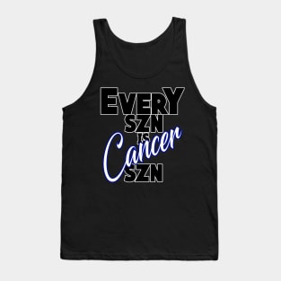 Every SZN Is Cancer SZN Tank Top